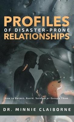 Profiles of Disaster-Prone Relationships - Dr Minnie Claiborne