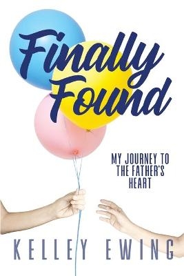 Finally Found - Kelley Ewing