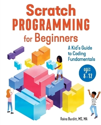 Scratch Programming for Beginners - Raina Burditt