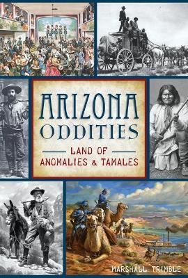 Arizona Oddities - Marshall Trimble