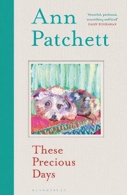 These Precious Days - Ann Patchett