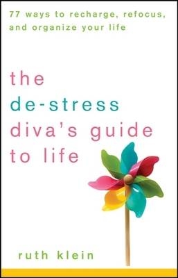 De-Stress Divas Guide to Life -  Ruth Klein