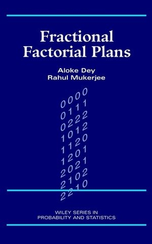 Fractional Factorial Plans -  Aloke Dey,  Rahul Mukerjee