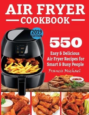 Air Fryer Cookbook - Francis Michael