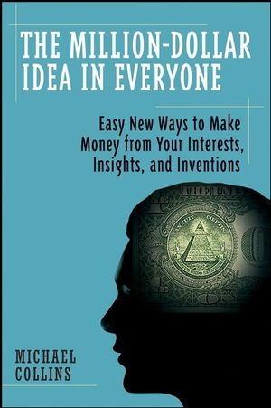 The Million-Dollar Idea in Everyone - Mike Collins