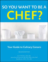 So You Want to Be a Chef? -  Brad Barnes,  Lisa M. Brefere,  Karen E. Drummond