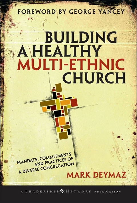 Building a Healthy Multi-ethnic Church -  Mark DeYmaz