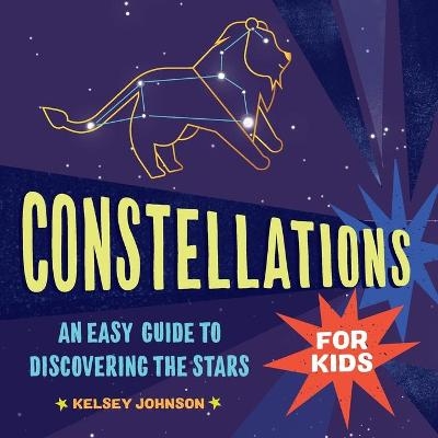 Constellations for Kids - Kelsey Johnson