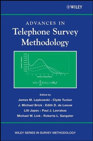 Advances in Telephone Survey Methodology - James M. Lepkowski, N. Clyde Tucker, J. Michael Brick, Edith D. de Leeuw, Lilli Japec, Paul J. Lavrakas, Michael W. Link, Roberta L. Sangster