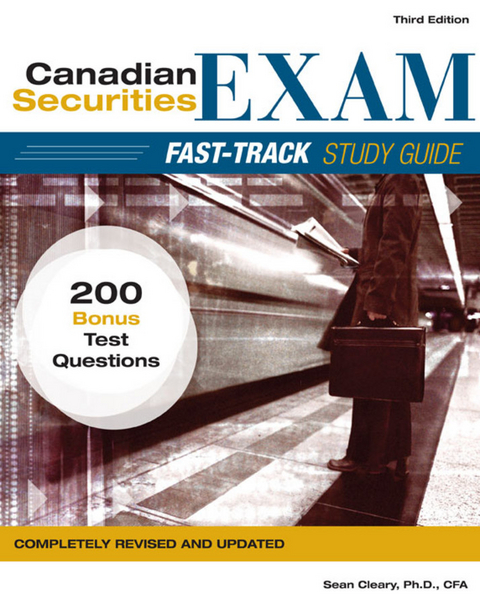 Canadian Securities Exam Fast-Track Study Guide -  W. Sean Cleary