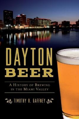 Dayton Beer - Timothy R. Gaffney