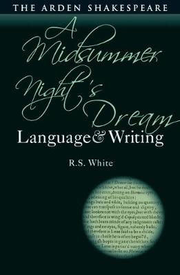 A Midsummer Night’s Dream: Language and Writing - R.S. White