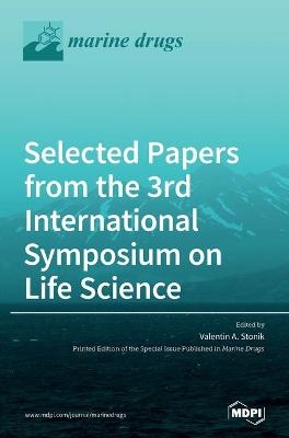 Selected Papers from the 3rd International Symposium on Life Science