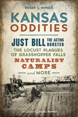 Kansas Oddities - Roger L. Ringer