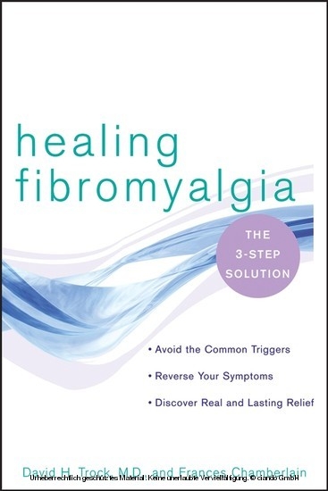 Healing Fibromyalgia -  Frances Chamberlain,  MD David H. Trock