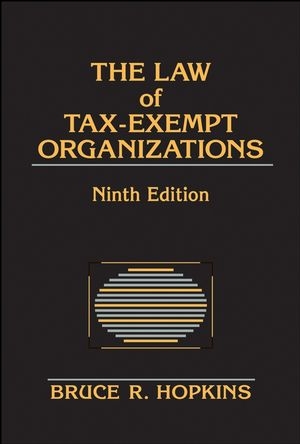 The Law of Tax-Exempt Organizations - Bruce R. Hopkins