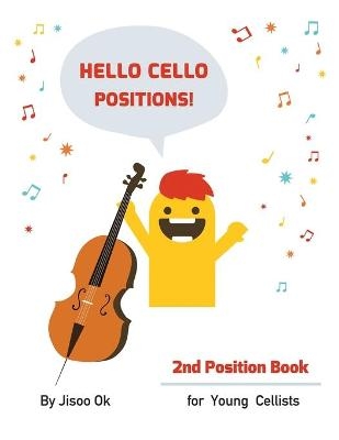 Hello Cello Positions! 2nd Position Book - Jisoo Ok