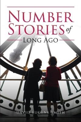 Number Stories of Long Ago - David Eugene Smith