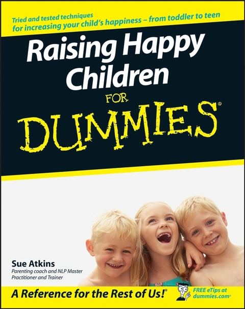 Raising Happy Children For Dummies -  Sue Atkins