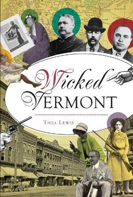 Wicked Vermont - Thea Lewis