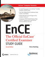 EnCase Computer Forensics: The Official EnCE - Steve Bunting; William Wei