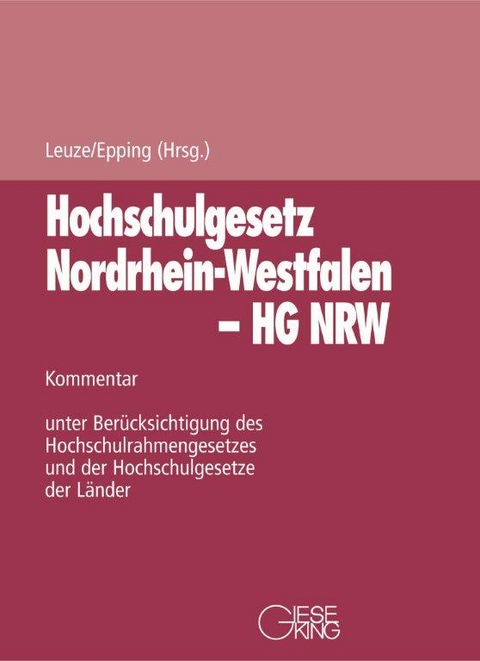Gesetz über die Hochschulen des Landes Nordrhein-Westfalen (Hochschulgesetz - HG) -  Leuze,  Epping