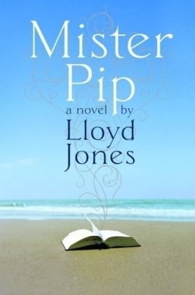 Mister Pip -  Lloyd Jones