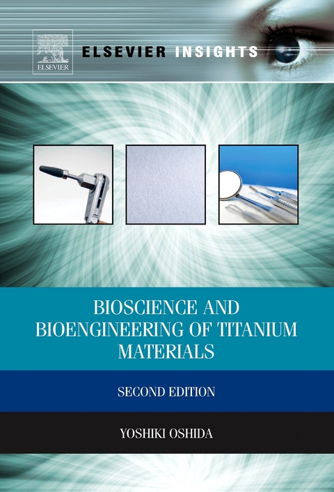 Bioscience and Bioengineering of Titanium Materials -  Yoshiki Oshida