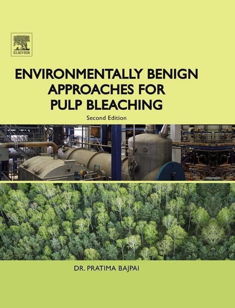 Environmentally Benign Approaches for Pulp Bleaching -  Pratima Bajpai