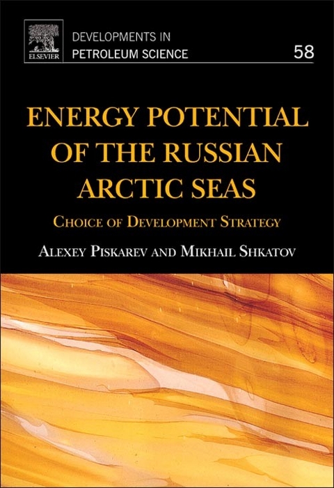 Energy Potential of the Russian Arctic Seas -  Alexey Piskarev,  Mikhail Shkatov