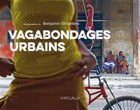 VAGABONDAGES URBAINS -  STRUELENS B