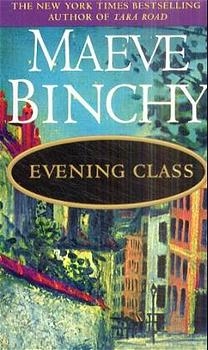 Evening Class -  Maeve Binchy