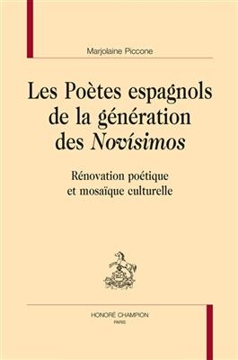 Les poètes espagnols de la génération des novisimos : rénovation poétique et mosaïque culturelle - Marjolaine (1986-....) Piccone