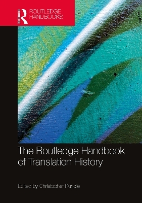 The Routledge Handbook of Translation History - 