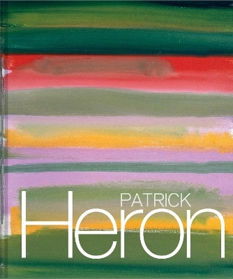 Patrick Heron - Andrew Wilson, Sara Matson