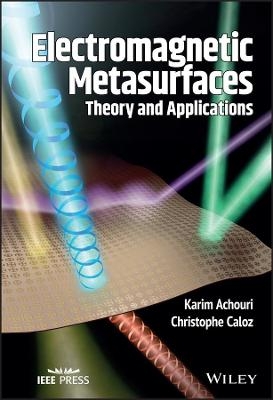 Electromagnetic Metasurfaces - Karim Achouri, Christophe Caloz