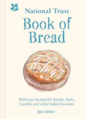 National Trust Book of Bread - Jane Eastoe,  National Trust Books