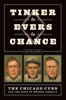 Tinker to Evers to Chance - David Rapp