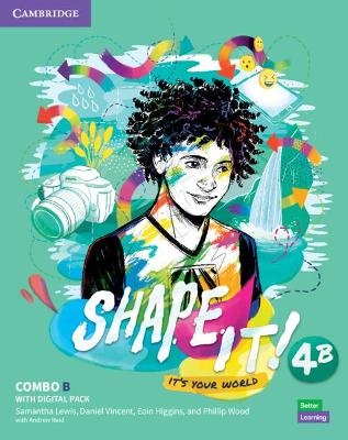 Shape It! Level 4 Combo B Student's Book and Workbook with Practice Extra - Samantha Lewis, Daniel Vincent, Eoin Higgins, Phillip Wood