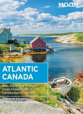 Moon Atlantic Canada (Tenth Edition) - Andrew Hempstead