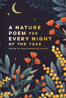 Nature Poem for Every Night of the Year - Jane McMorland Hunter