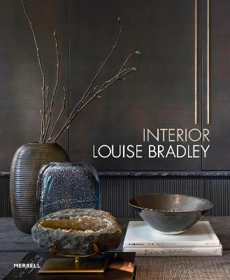 Interior: Louise Bradley - Louise Bradley, Helen Chislett