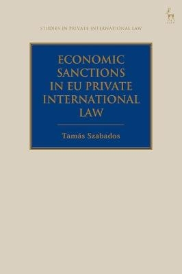 Economic Sanctions in EU Private International Law - Tamás Szabados