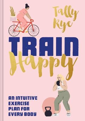 Train Happy - Tally Rye