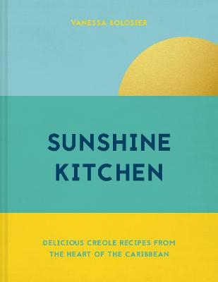 Sunshine Kitchen - Vanessa Bolosier