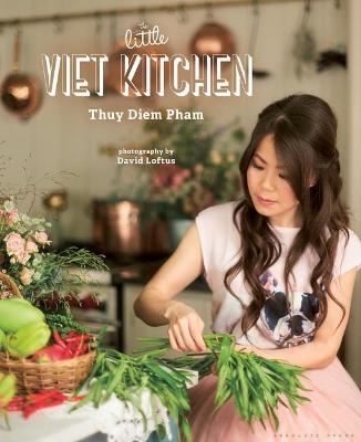 The Little Viet Kitchen - Thuy Diem Pham