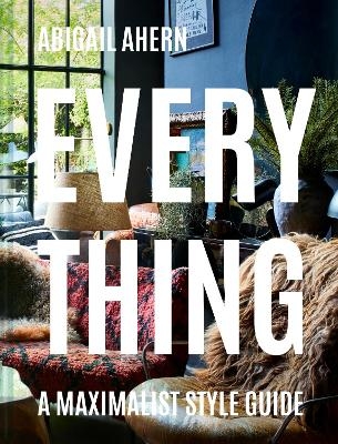 Everything - Abigail Ahern