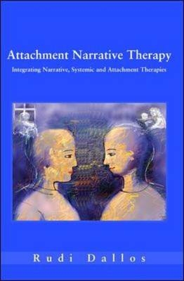 Attachment Narrative Therapy -  Rudi Dallos