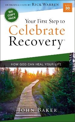 Your First Step to Celebrate Recovery Pack - John Baker