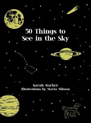 50 Things to See in the Sky - Sarah Barker